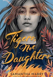 Tigers, Not Daughters (Samantha Mabry)