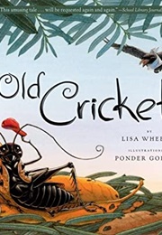Old Cricket (Lisa Wheeler)