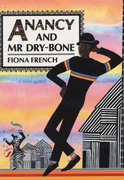 Anancy and Mr. Dry-Bone (Fiona French)