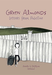 Green Almonds: Letters From Palestine (Anaele Hermans)