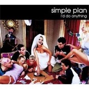 I'd Do Anything - Simple Plan