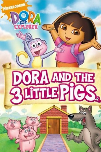 Dora the Explorer: Dora and the Three Little Pigs (2011)