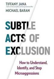 Subtle Acts of Exclusion (Tiffany Jana and Michael Baran)