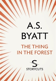 The Thing in the Forest (A. S. Byatt)