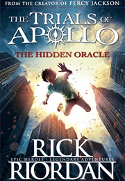 The Trials of Apollo: The Hidden Oracle (Rick Riordan)