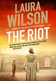The Riot (Laura Wilson)