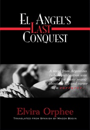 El Angel's Last Conquest (Elvira Orphée)