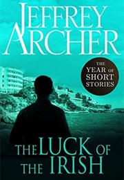 The Luck of the Irish: The Year of Short Stories - November (Jeffrey Archer)