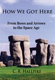 How We Got Here (C.R. Hallpike)