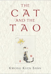 The Cat and the Tao (Kwong Kuen Shan)