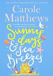 Sunny Days and Sea Breezes (Carole Matthews)
