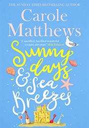 Sunny Days and Sea Breezes (Carole Matthews)