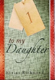 To My Daughter (Shaina Richmond)