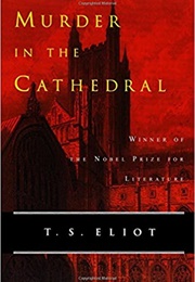 Murder in the Cathedral (Eliot, T.S.)