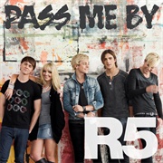 Pass Me By-R5