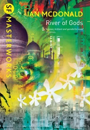 River of Gods (Ian Mcdonald)