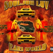 Black Kray AKA Sickboyrari - Soulja Luv Rari World