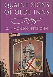Quaint Signs of Olde Inns (GJ Monson-Fitzjohn)