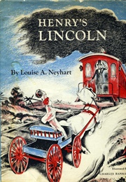 Henry's Lincoln (Louise A. Neyhart)