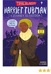 Harriet Tubman: A Journey to Freedom (Sandra Agard)