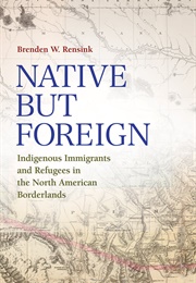 Native but Foreign (Brenden W. Rensink)