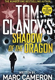 Tom Clancy's Shadow of the Dragon (Marc Cameron)
