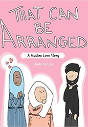 That Can Be Arranged: A Muslim Love Story (Huda Fahmy)