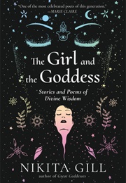 The Girl and the Goddess (Nikita Gill)