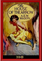The House of the Arrow (A. E. W. Mason)