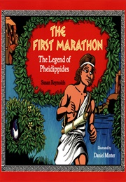 The First Marathon: The Legend of Pheidippides (Reynolds, Susan)