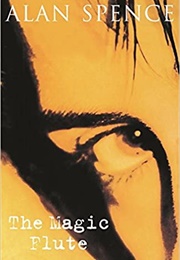 The Magic Flute (Alan Spence)