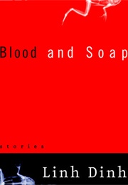 Blood and Soap (Linh Dinh)