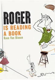 Roger Is Reading a Book (Koen Van Biesen)
