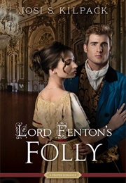 Lord Fenton's Folly (Josi S. Kilpack)