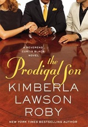 The Prodigal Son (Rev. Curtis Black #11) (Kimberla Lawson Roby)
