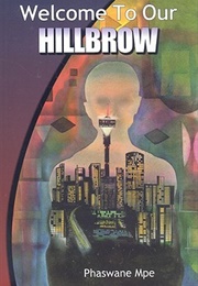 Welcome to Our Hillbrow (Phaswane Mpe)