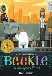 The Adventures of Beekle: The Unimaginary Friend (Dan Santat)