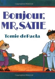 Bonjour, Mr. Satie (Tomie Depaola)