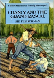 Chancy and the Grand Rascal (Sid Fleischman)