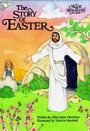 The Story of Easter:  Alice in Bibleland (Alice Joyce Davidson)