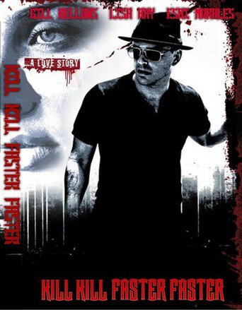 Kill Kill Faster Faster (2008)