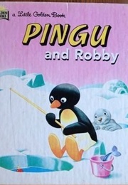 Pingu and Robby (Little Golden Book)