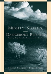 Mighty Stories, Dangerous Rituals (Anderson/Foley)