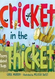 Cricket in the Thicket (Carol Murray)