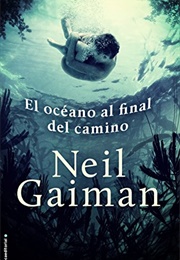 El Oceano Al Final Del Camino (Neil Gaiman)