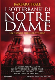 I Sotterranei Di Notre Dame (Barbara Frale)
