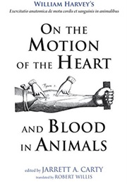 On the Motion of the Heart and Blood in Animals (William Harvey)