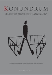 Konundrum: Selected Prose of Franz Kafka (Franz Kafka)