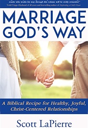 Marriage God's Way (Scott Lapierre)