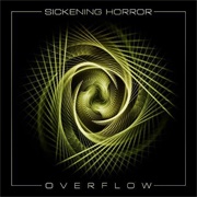 Sickening Horror -  Overflow (2015)